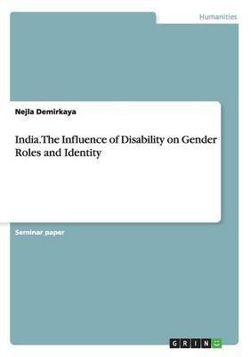 India. The Influence of Disability on Gender Roles and Identity(English, Paperback, Demirkaya Nejla)