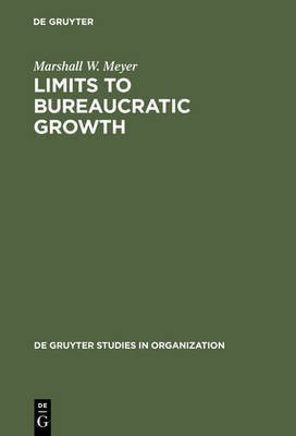 Limits to Bureaucratic Growth(English, Electronic book text, Meyer Marshall W.)
