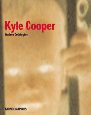 Monographics: Kyle Cooper(English, Paperback, Codrington Andrea)
