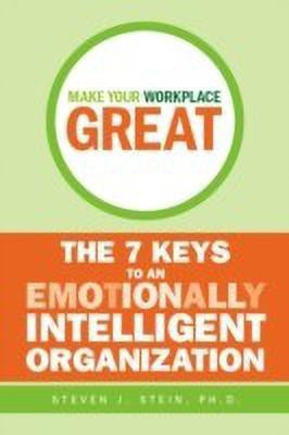 Make Your Workplace Great(English, Hardcover, Stein Steven J.)