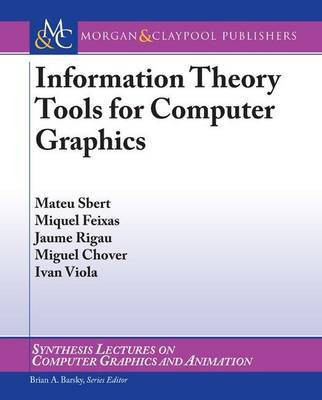 Information Theory Tools for Computer Graphics(English, Electronic book text, Sbert Mateu)
