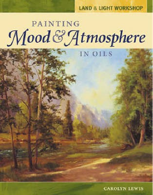 Land and Light Workshop - Painting Mood and Atmosphere in Oils(English, Hardcover, Lewis Carolyn)