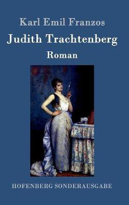 Judith Trachtenberg(German, Hardcover, Franzos Karl Emil)