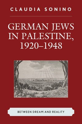 German Jews in Palestine, 1920-1948(English, Electronic book text, Sonino Claudia)