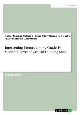 Intervening Factors among Grade 10 Students' Level of Critical Thinking Skills(English, Paperback, Moreno Russel)