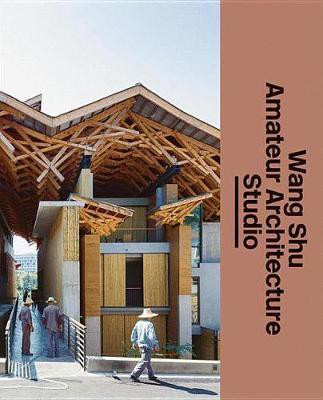 Wang Shu and Amateur Architecture Studio(English, Paperback, unknown)