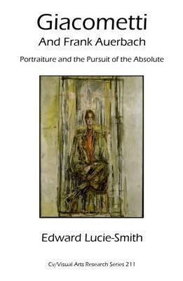 Giacometti and Frank Auerbach(English, Paperback, Lucie-Smith Edward)