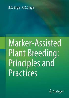 Marker-Assisted Plant Breeding: Principles and Practices(English, Paperback, Singh B.D.)