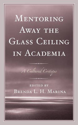 Mentoring Away the Glass Ceiling in Academia(English, Electronic book text, unknown)