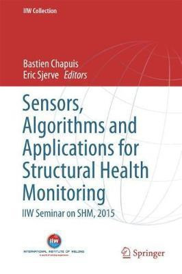 Sensors, Algorithms and Applications for Structural Health Monitoring(English, Hardcover, unknown)