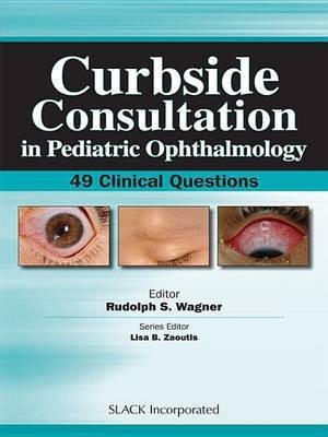 Curbside Consultation in Pediatric Ophthalmology(English, Electronic book text, unknown)