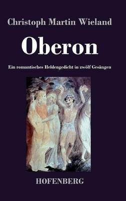 Oberon(German, Hardcover, Wieland Christoph Martin)