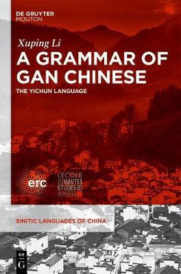 A Grammar of Gan Chinese(English, Electronic book text, Li Xuping)