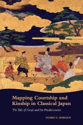 Mapping Courtship and Kinship in Classical Japan(English, Electronic book text, Bargen Doris G.)