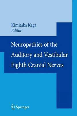 Neuropathies of the Auditory and Vestibular Eighth Cranial Nerves(English, Electronic book text, Kaga Kimitaka)