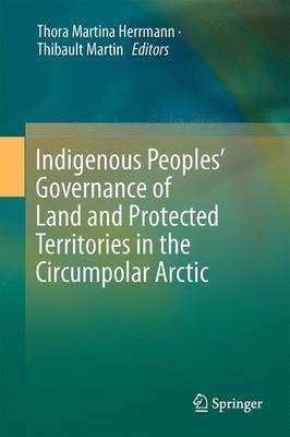 Indigenous Peoples' Governance of Land and Protected Territories in the Arctic(English, Hardcover, unknown)