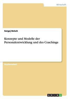 Konzepte und Modelle der Personalentwicklung und des Coachings(German, Paperback, Belsch Sergej)