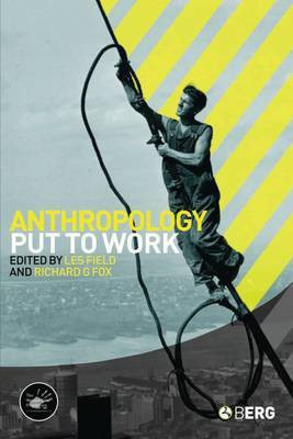 Anthropology Put to Work(English, Electronic book text, unknown)