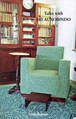 Talks with Sri Aurobindo: v. 1(English, Paperback, Nirodbaran)