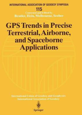 GPS Trends in Precise Terrestrial, Airborne, and Spaceborne Applications(English, Paperback, unknown)