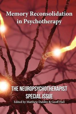 Memory Reconsolidation in Psychotherapy(English, Paperback, Ticic Robin)