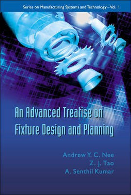 An Advanced Treatise on Fixture Design and Planning(English, Electronic book text, Nee A. Y. C)