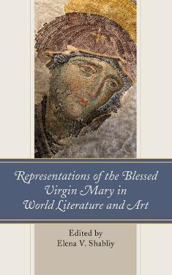 Representations of the Blessed Virgin Mary in World Literature and Art(English, Hardcover, unknown)