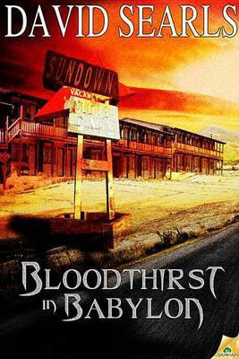 Bloodthirst in Babylon(English, Electronic book text, Searls David)