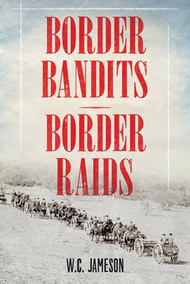 Border Bandits, Border Raids(English, Paperback, Jameson W.C.)