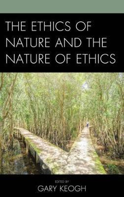 The Ethics of Nature and the Nature of Ethics(English, Electronic book text, unknown)