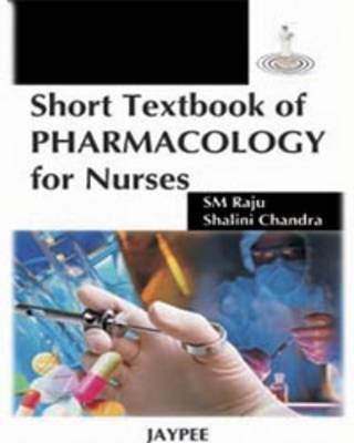 Short Textbook of Pharmacology for Nurses(English, Paperback, Raju MS)