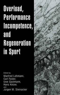 Overload, Performance Incompetence, and Regeneration in Sport(English, Electronic book text, Lehmann Manfred)