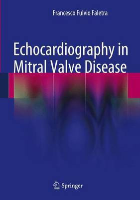 Echocardiography in Mitral Valve Disease(English, Hardcover, Faletra Francesco Fulvio)
