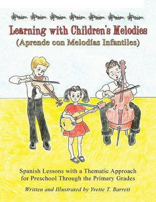 Learning with Children's Melodies/Aprende con Melodias Infantiles(English, Paperback, Barrett Yvette T)