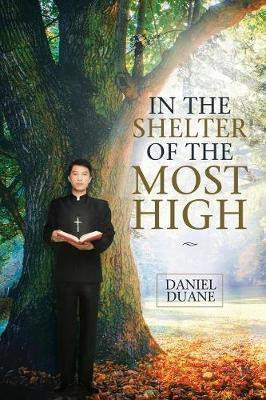 In the Shelter of the Most High(English, Paperback, Duane Daniel)