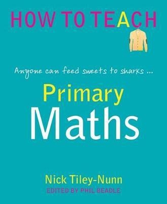 Primary Maths(English, Paperback, Tiley-Nunn Nick)