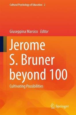 Jerome S. Bruner beyond 100(English, Hardcover, unknown)