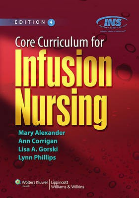 Core Curriculum for Infusion Nursing(English, Electronic book text, Alexander Mary Professor Ma RN Crni Cae Faan)