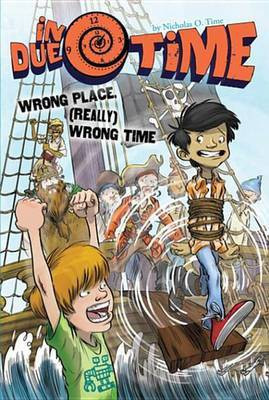 Wrong Place, (Really) Wrong Time(English, Electronic book text, Time Nicholas O.)