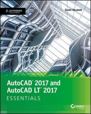 AutoCAD 2017 and AutoCAD LT 2017 Essentials(English, Paperback, Onstott Scott)
