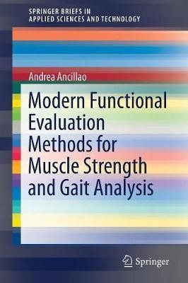 Modern Functional Evaluation Methods for Muscle Strength and Gait Analysis(English, Paperback, Ancillao Andrea)