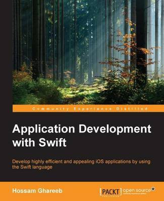 Application Development with Swift(English, Electronic book text, Ghareeb Hossam)