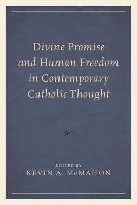 Divine Promise and Human Freedom in Contemporary Catholic Thought(English, Hardcover, unknown)