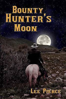 Bounty Hunter's Moon(English, Electronic book text, Pierce Lee)