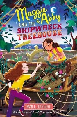 Maggie & Abby and the Shipwreck Treehouse(English, Electronic book text, Taylor Will)