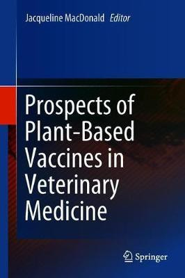 Prospects of Plant-Based Vaccines in Veterinary Medicine(English, Hardcover, unknown)