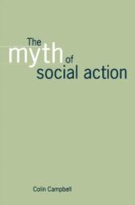The Myth of Social Action(English, Paperback, Campbell Colin)