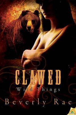 Clawed(English, Electronic book text, Rae Beverly)