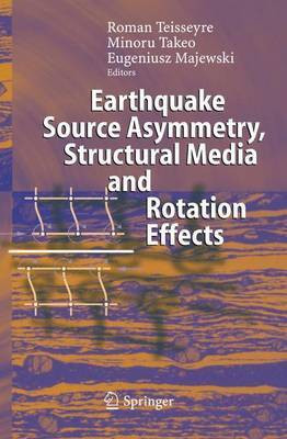 Earthquake Source Asymmetry, Structural Media and Rotation Effects(English, Electronic book text, Teisseyre R)