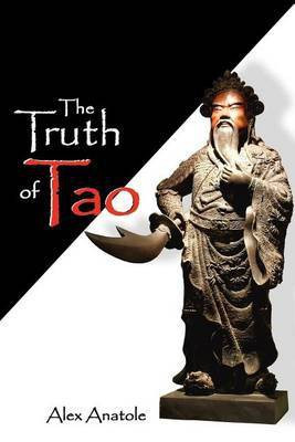 The Truth of Tao(English, Paperback, Anatole Alex)